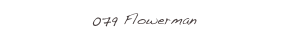 079 Flowerman