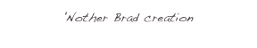 'Nother Brad creation