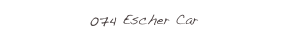 074 Escher Car